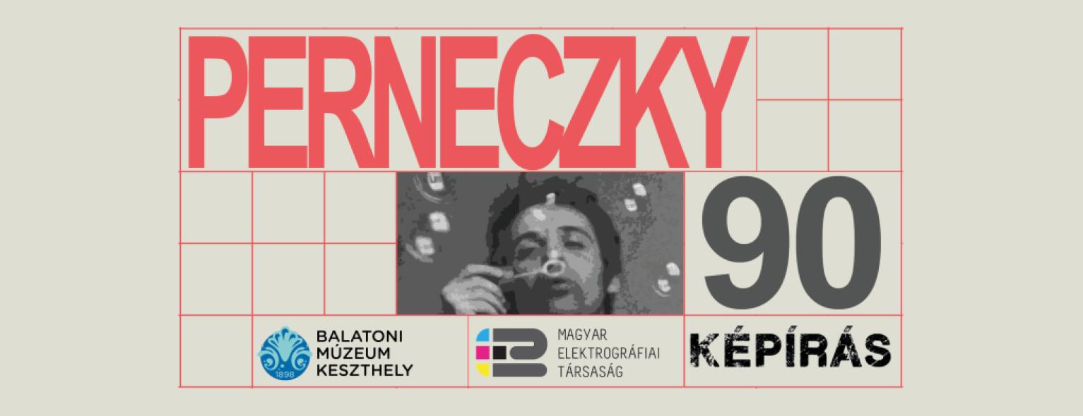 „PERNECZKY 90” kiállítás