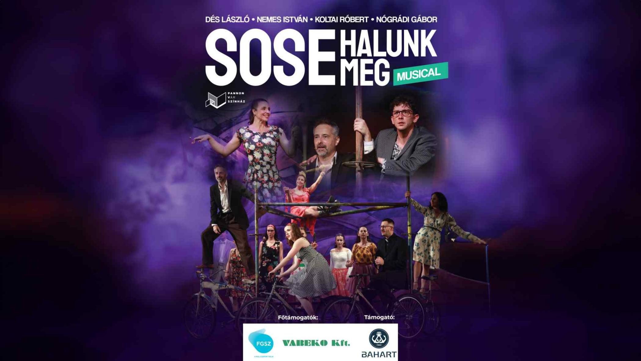 Pannon Várszínház: Sose halunk meg